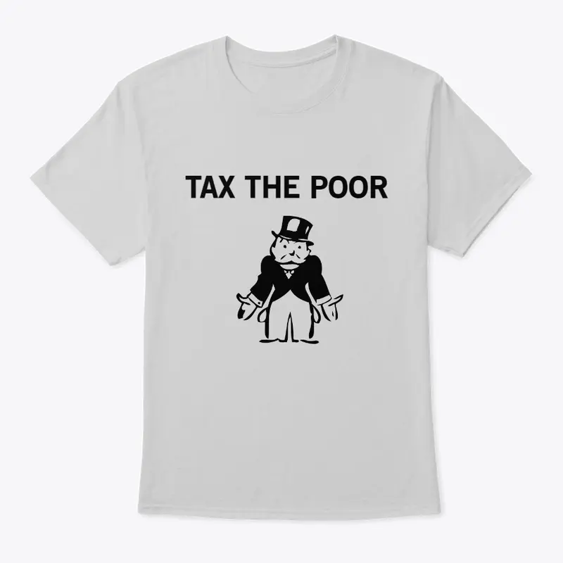 Tax the Poor