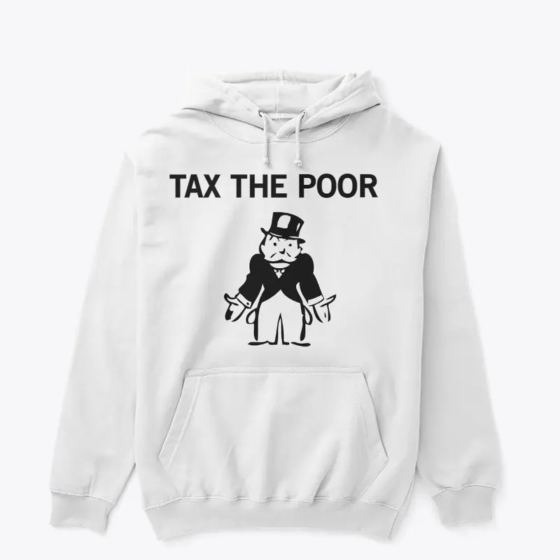 Tax the Poor